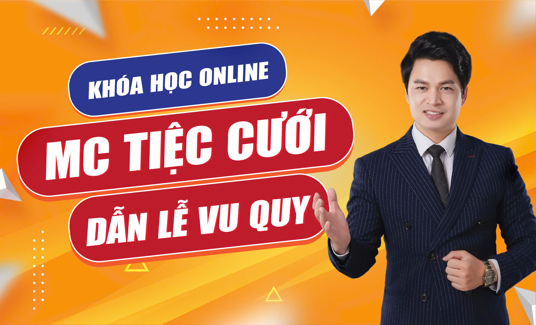 Khóa học " MC Tiệc Cưới Dẫn Lễ Vu Quy"