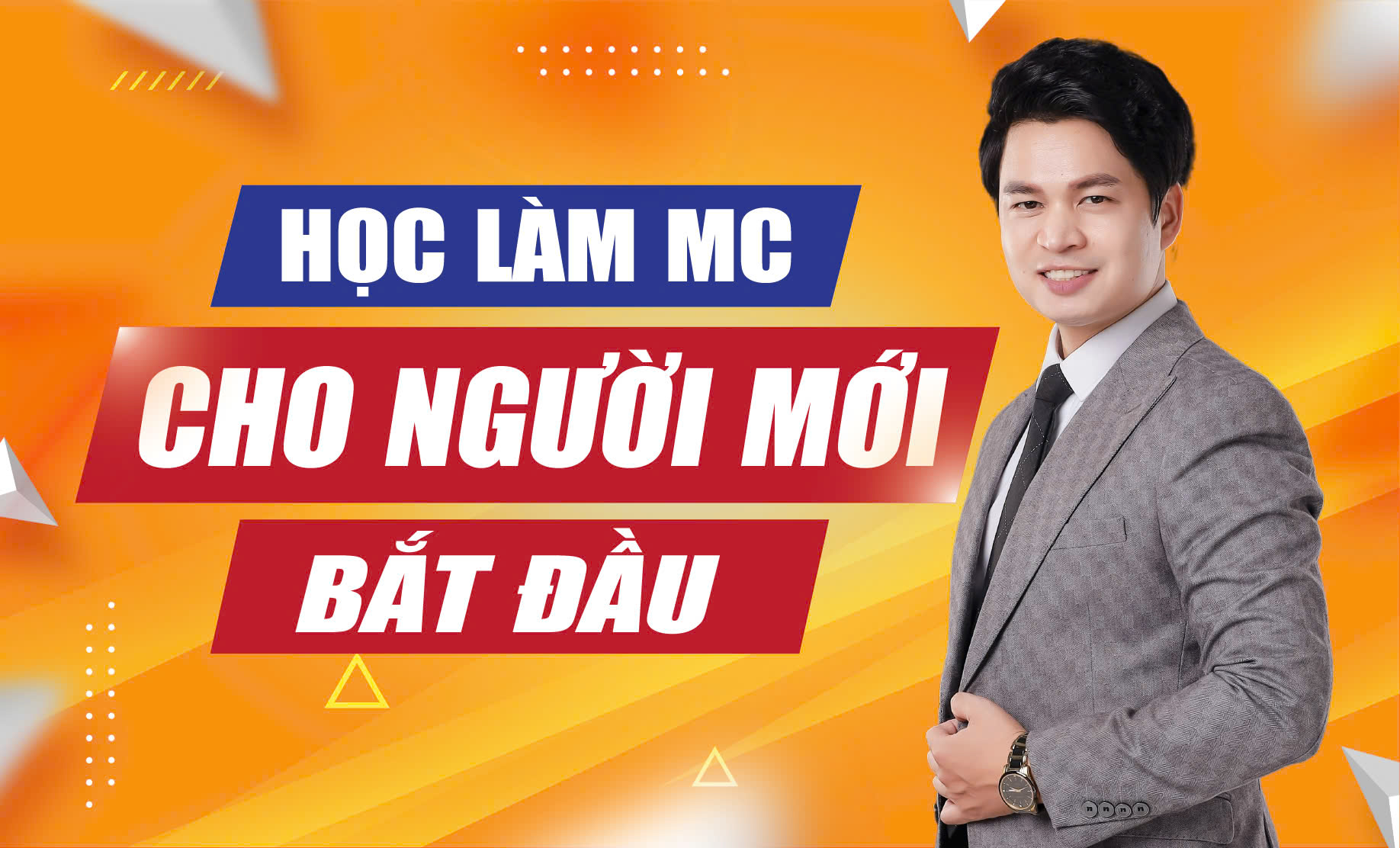 Khóa học " MC Sự kiện Cơ bản - Cho người mới bắt đầu"